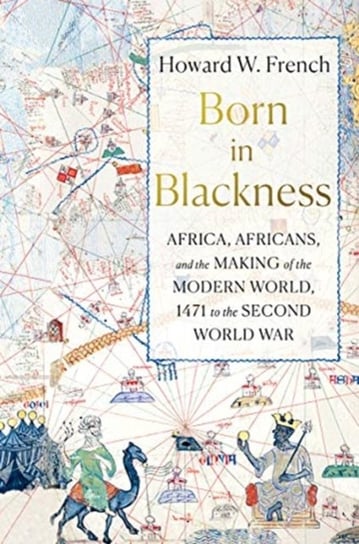 Born in Blackness Howard W. French