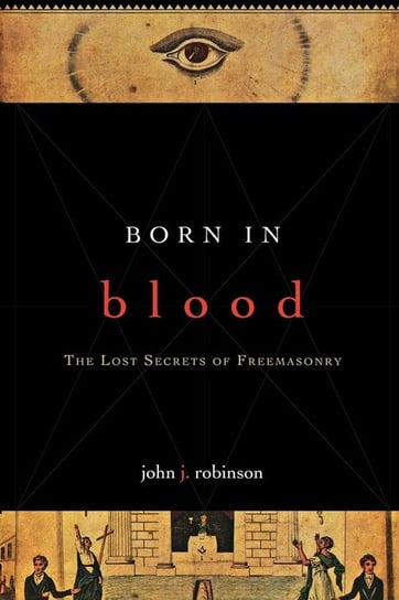 Born in Blood Robinson John J.
