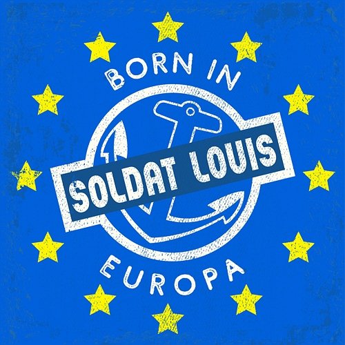 Born in Europa Soldat Louis
