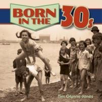 Born in the 30s Glynne-Jones Tim
