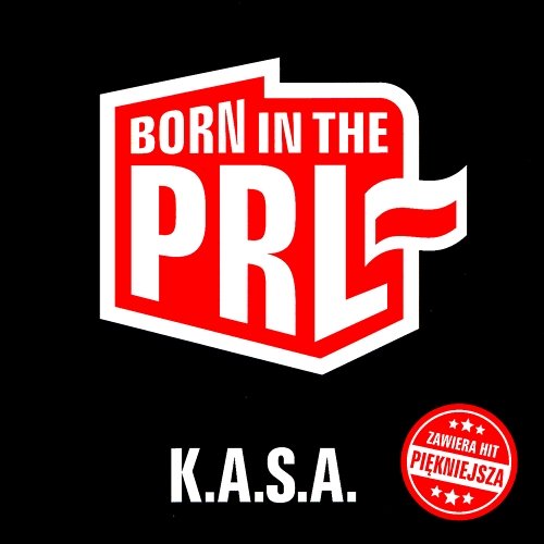 Born In The PRL K.A.S.A.