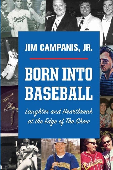 Born Into Baseball Campanis Jr. Jim
