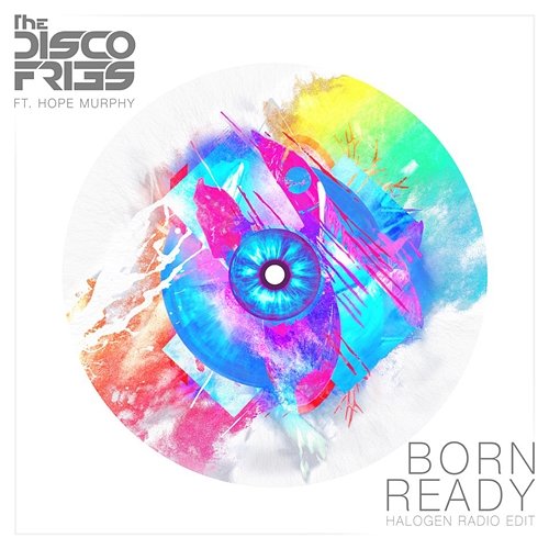 Born Ready Disco Fries feat. Hope Murphy