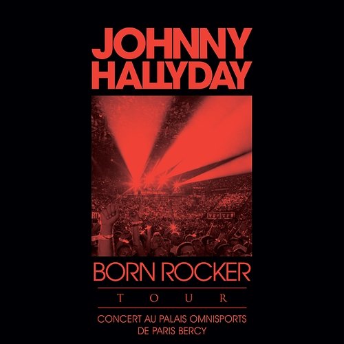 Born Rocker Tour Johnny Hallyday