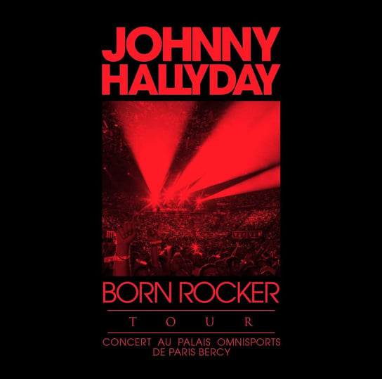 Born Rocker Tour - Palais Omnisports Paris Bercy Hallyday Johnny
