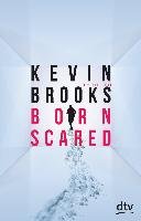 Born Scared Brooks Kevin