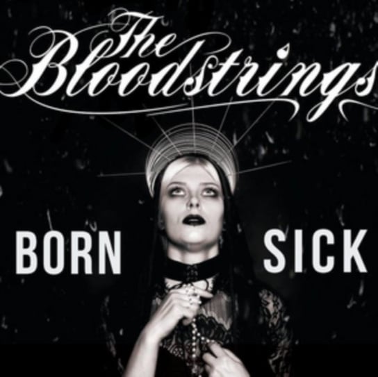 Born Sick The Bloodstrings