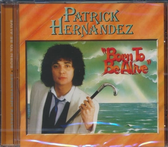 Born To Be Alive Hernandez Patrick
