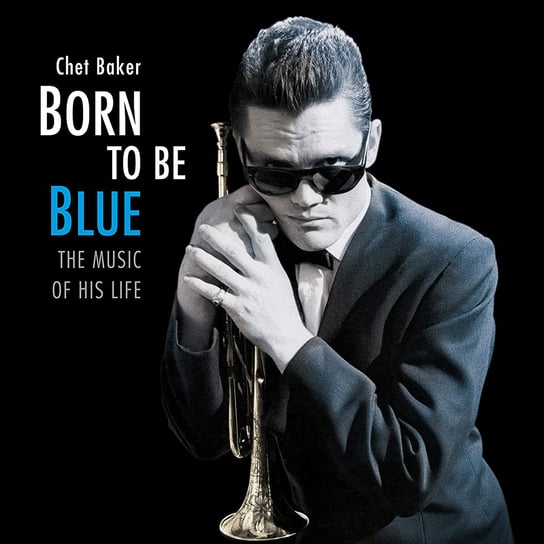Born To Be Blue (Limited Edition) (Newly Remastered) Baker Chet