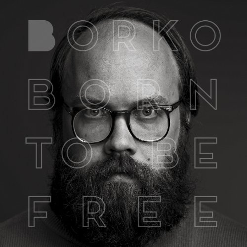 Born To Be Free Borko
