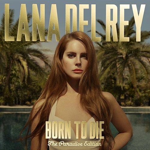 Born To Die – Paradise Edition Lana Del Rey