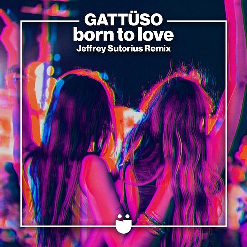 Born To Love GATTÜSO