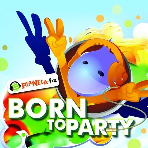 Born To Party Various Artists