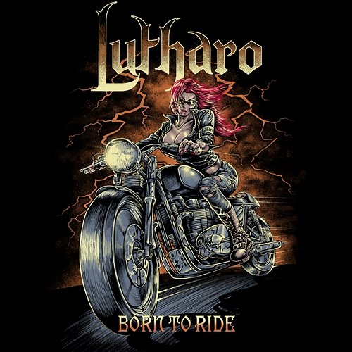 Born To Ride Lutharo