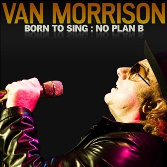 Born To Sing: No Plan B Morrison Van