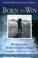Born To Win Jongeward Dorothy, James Muriel
