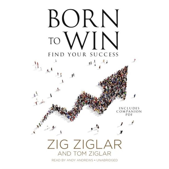 Born to Win Ziglar Zig, Ziglar Tom