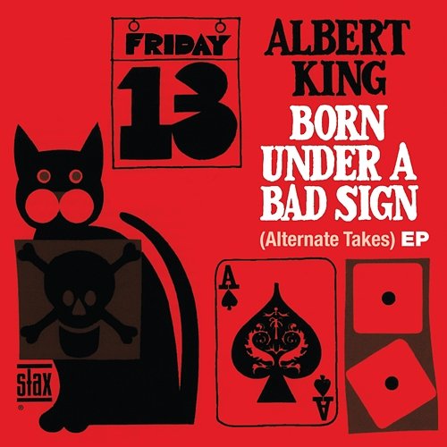 Born Under A Bad Sign (Alternate Takes) EP Albert King