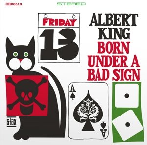 Born Under a Bad Sign King Albert