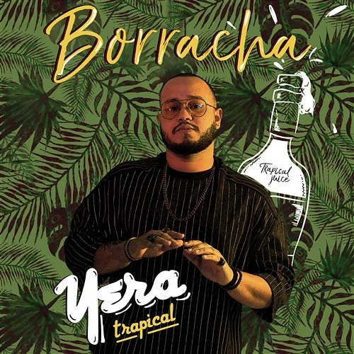 Borracha Yera, Trapical