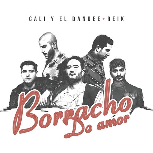 Borracho De Amor Cali Y El Dandee, Reik