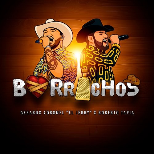 Borrachos Gerardo Coronel & Roberto Tapia
