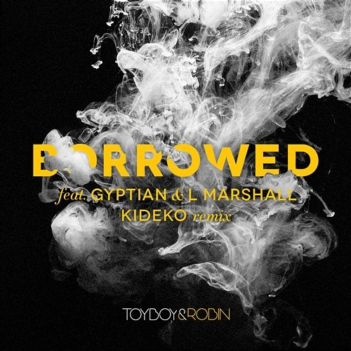 Borrowed L Marshall, Toyboy & Robin feat. Gyptian