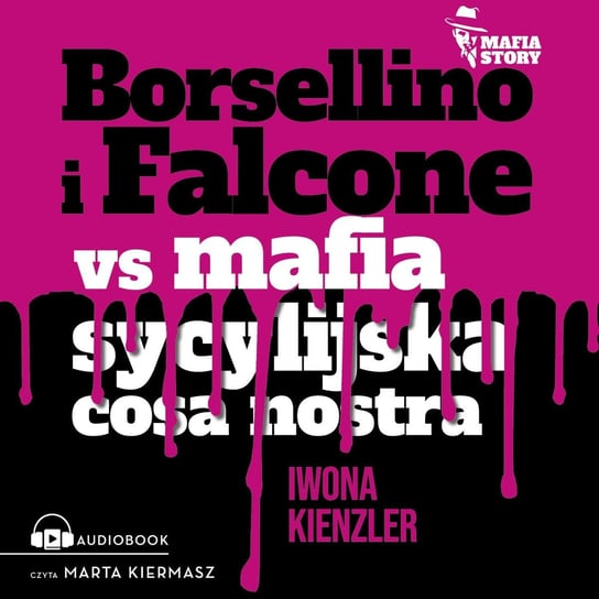 Borsellino i Falcone versus mafia sycylijska cosa nostra Kienzler Iwona