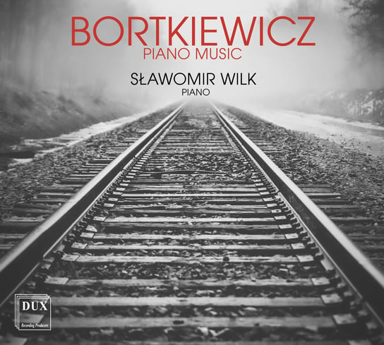 Bortkiewicz: Piano Music Wilk Sławomir