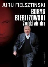 Borys Bieriezowski. Zapiski wisielca Felsztinski Jurij