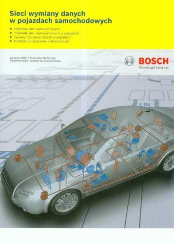 Bosch Sieci Wymiany Danych w Pojazdach Samochodowych Opracowanie zbiorowe