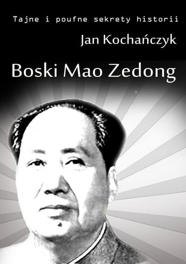 Boski Mao Zedong Kochańczyk Jan