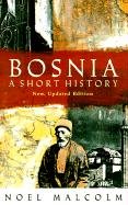 Bosnia: A Short History Bessie Alvah, Malcolm Noel