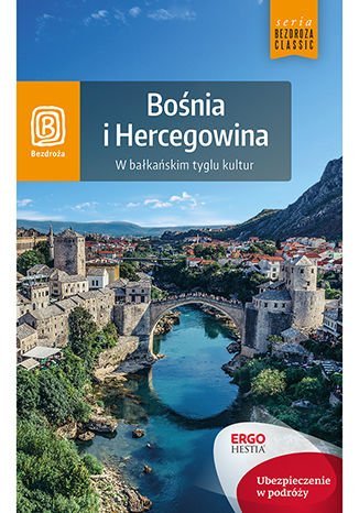 Bośnia i Hercegowina. W bałkańskim tyglu kultur - ebook mobi Tyszkiewicz Ewa, Bzowski Krzysztof