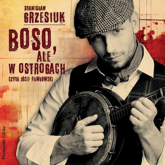 Boso, ale w ostrogach - audiobook Grzesiuk Stanisław