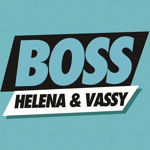 Boss Vassy, Helena