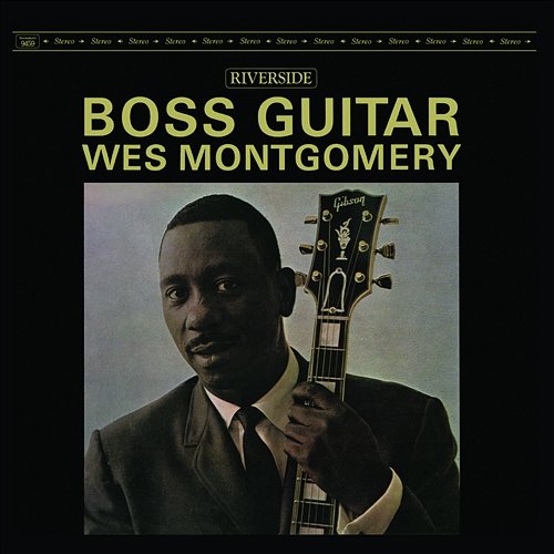 Boss Guitar [Original Jazz Classics Remasters] Wes Montgomery