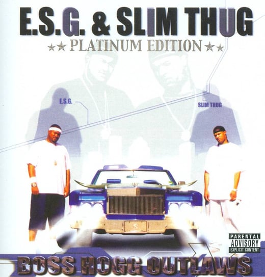 Boss Hogg Outlaws (Platinum Edition) E.S.G., Slim Thug