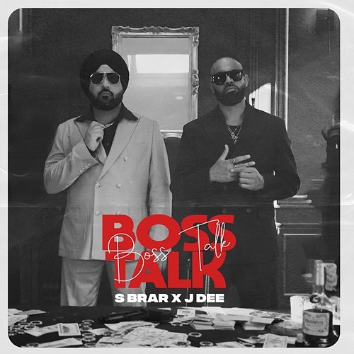 Boss Talk S BRAR, J DEE