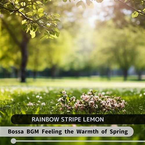 Bossa Bgm Feeling the Warmth of Spring Rainbow Stripe Lemon