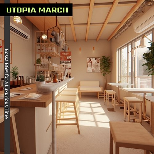 Bossa Bgm for a Luxurious Time Utopia March