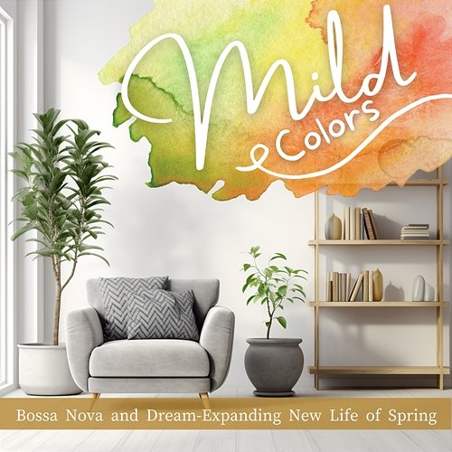 Bossa Nova and Dream-expanding New Life of Spring Mild Colors