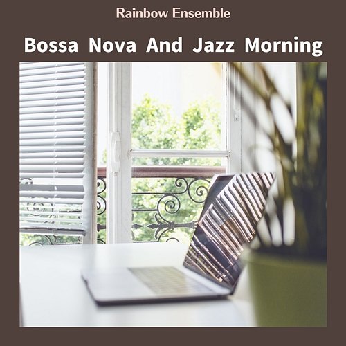 Bossa Nova and Jazz Morning Rainbow Ensemble