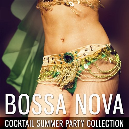 Bossa Nova Cocktail Summer Party Collection: Rio de Janeiro Party Fever, Jazz to Dance, Fresh & Funky Cocktail Piano Music Masters