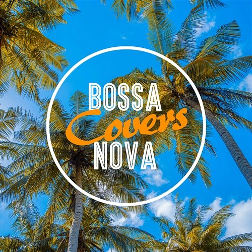 Bossa Nova Covers Rio Branco, Bossanova Covers