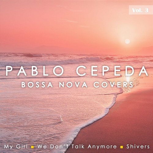 Bossa Nova Covers Vol. 3 Pablo Cepeda