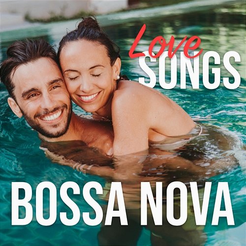 Bossa Nova Love Songs Various Artists