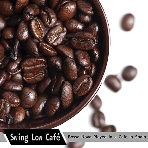 Bossa Nova Played in a Cafe in Spain Swing Low Café