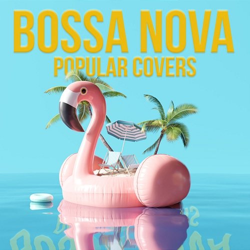 Bossa Nova - Popular Covers Various Artists
