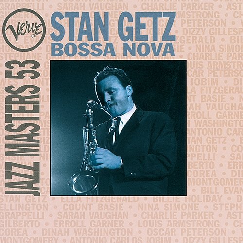 Bossa Nova: Verve Jazz Masters 53: Stan Getz Stan Getz